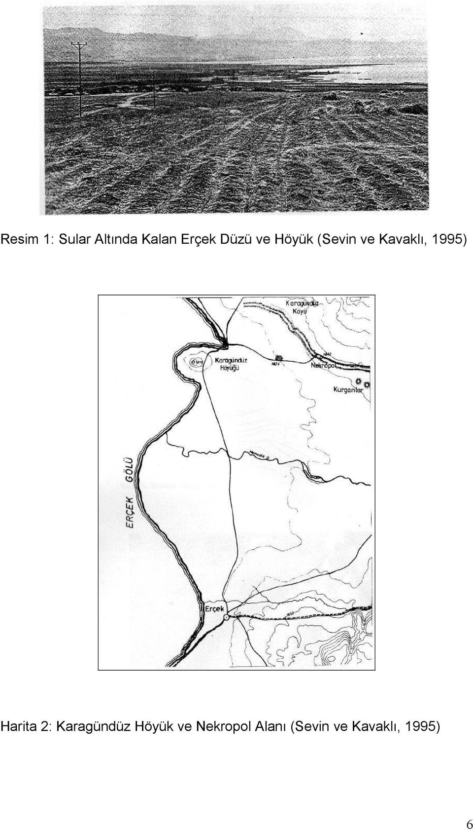 1995) Harita 2: Karagündüz Höyük ve