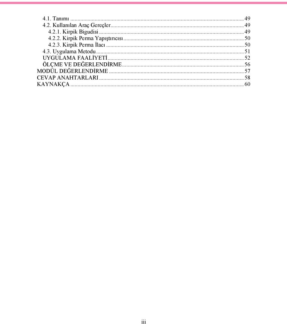 ..50 4.3. Uygulama Metodu...51 UYGULAMA FAALİYETİ.