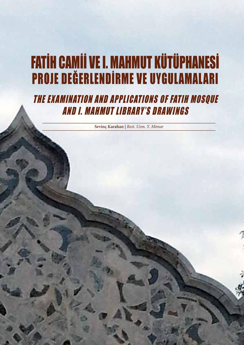 The Examination and Applications of Fatih Mosque and I.