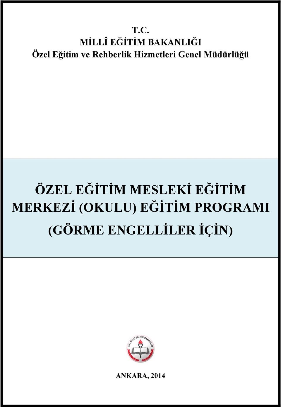 EĞİTİM MESLEKİ EĞİTİM MERKEZİ (OKULU)