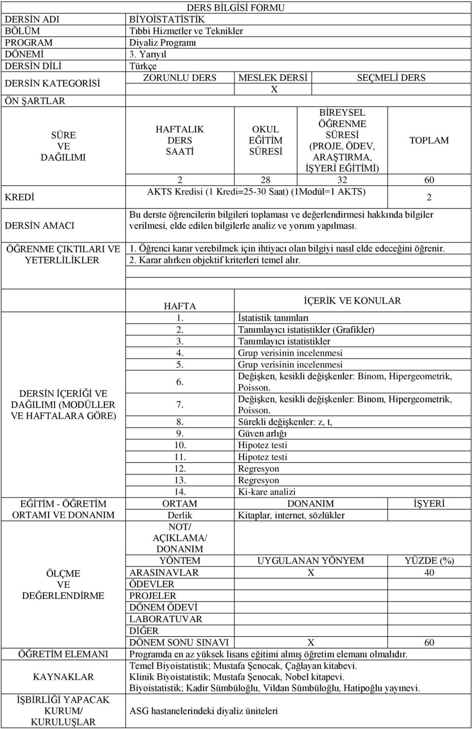 edilen bilgilerle analiz ve yorum yapılması. 1. Öğrenci karar verebilmek için ihtiyacı olan bilgiyi nasıl elde edeceğini öğrenir. 2. Karar alırken objektif kriterleri temel alır.