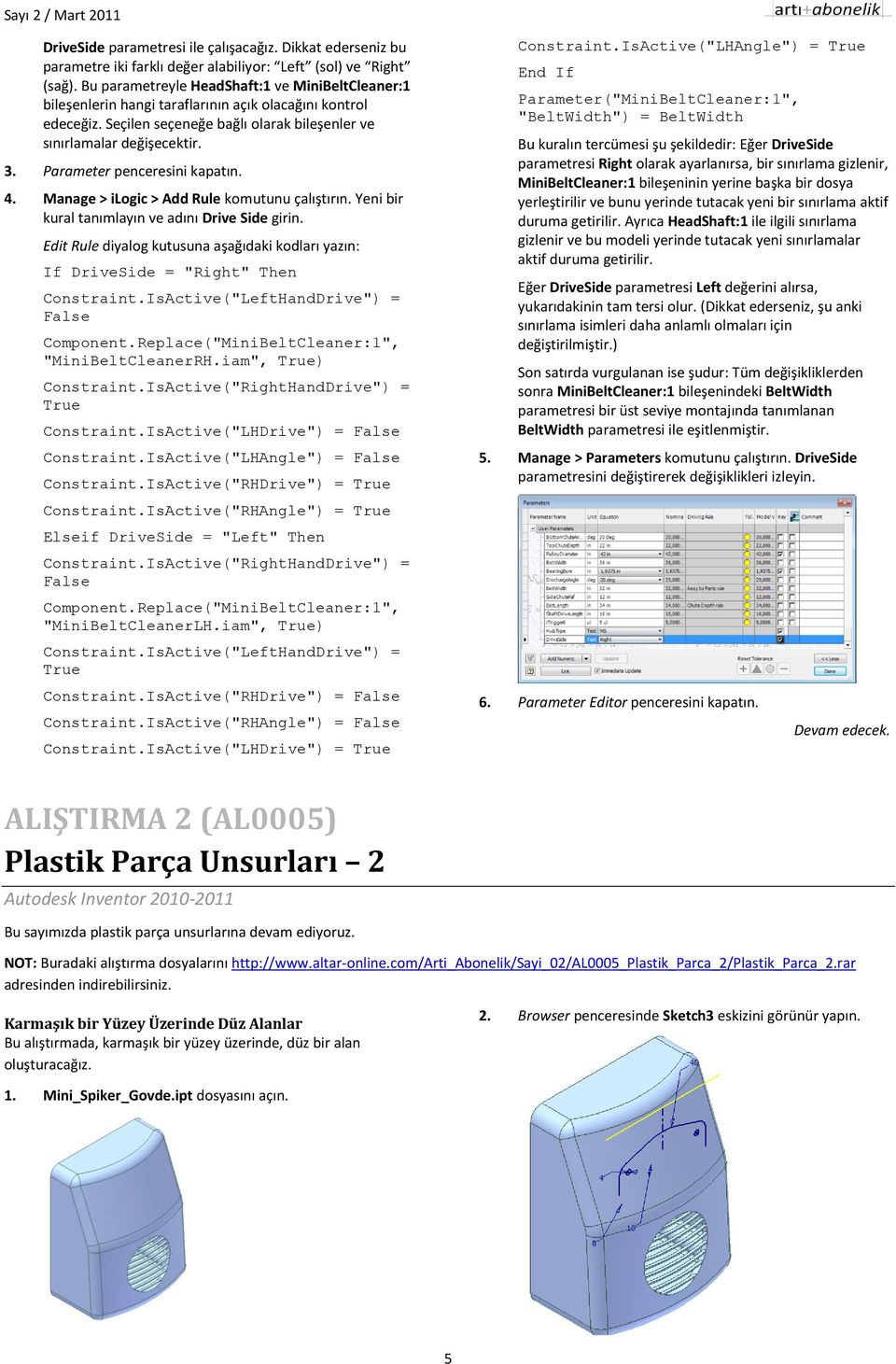 Parameter penceresini kapatın. 4. Manage > ilogic > Add Rule komutunu Yeni bir kural tanımlayın ve adını Drive Side girin.