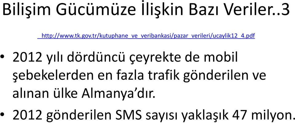 pdf 2012 yılı dördüncü çeyrekte de mobil şebekelerden en fazla