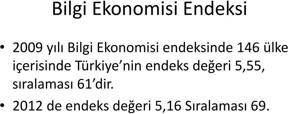 Türkiye nin endeks değeri 5,55, sıralaması