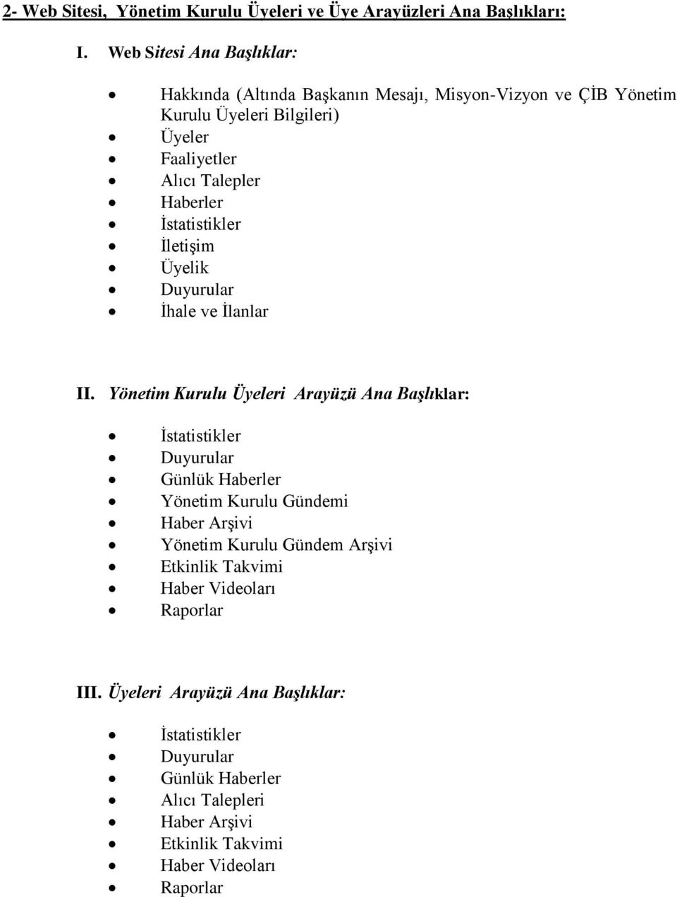 İstatistikler İletişim Üyelik Duyurular İhale ve İlanlar II.