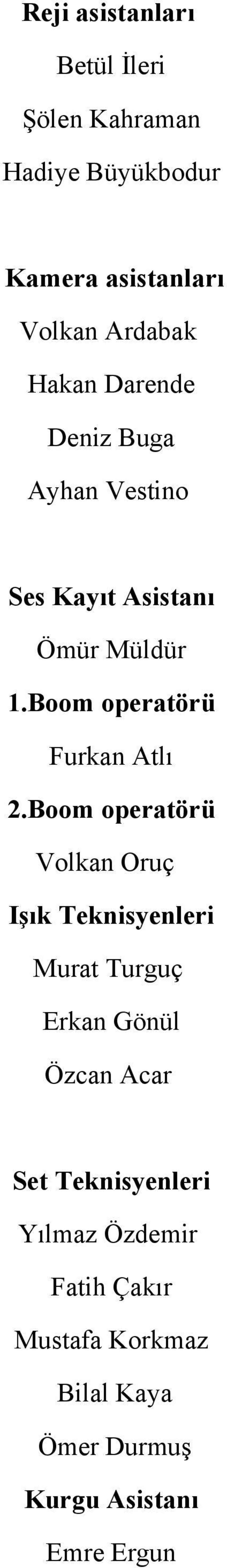 Boom operatörü Furkan Atlı 2.