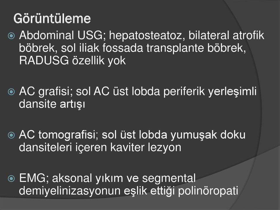 yerleşimli dansite artışı AC tomografisi; sol üst lobda yumuşak doku dansiteleri