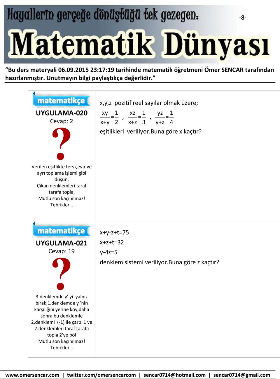 x+z y+z eşitlikleri veriliyor.buna göre x kaçtır?