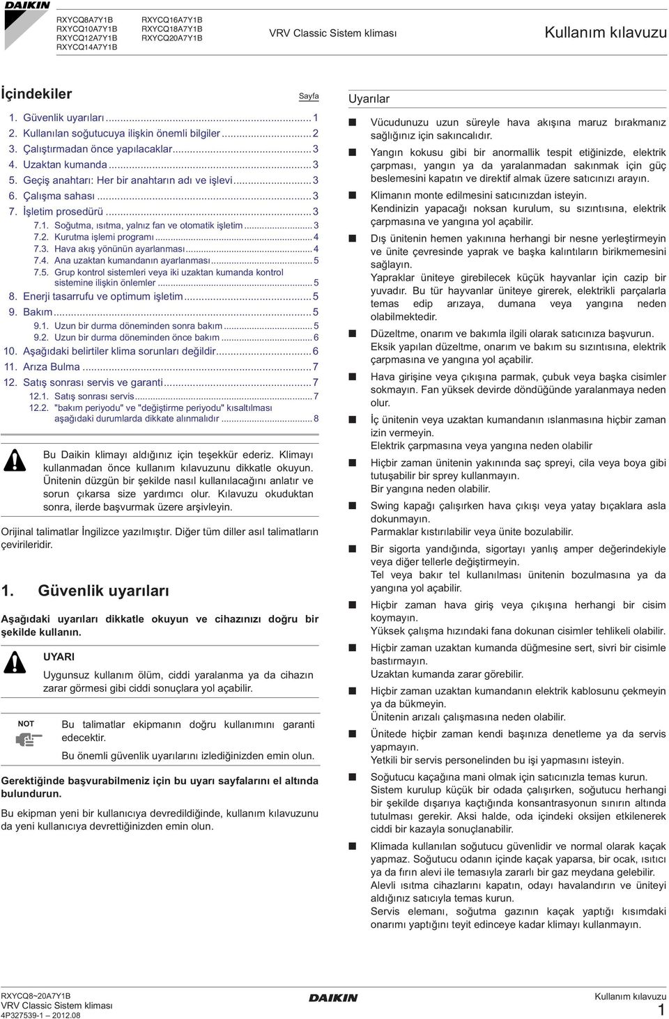 ..3 7.2. Kurutma işlemi programı... 7.3. Hava akış yönünün ayarlanması... 7.. Ana uzaktan kumandanın ayarlanması...5 