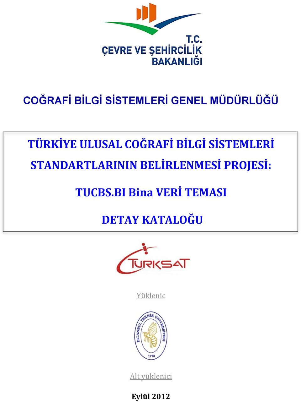 BELİRLENMESİ PROJESİ: TUCBS.