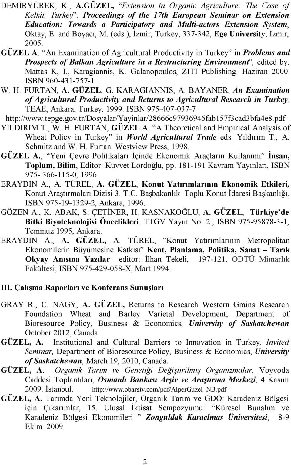 ), İzmir, Turkey, 337-342, Ege University, İzmir, 2005. GÜZEL A.