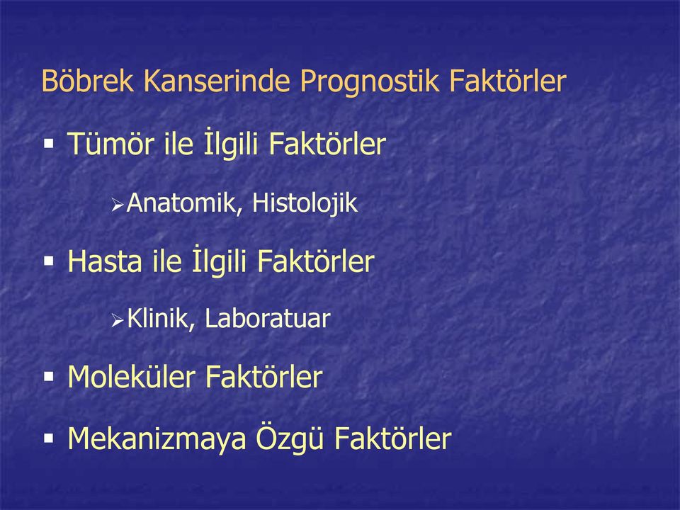 Hasta ile İlgili Faktörler Klinik,