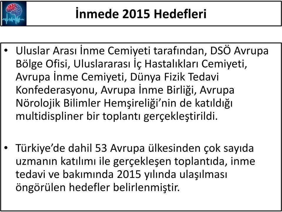 Hemşireliği nin de katıldığı multidispliner bir toplantı gerçekleştirildi.