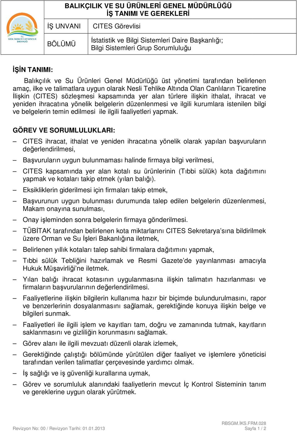 yeniden ihracatına yönelik belgelerin düzenlenmesi ve ilgili kurumlara istenilen bilgi ve belgelerin temin edilmesi ile ilgili faaliyetleri yapmak.