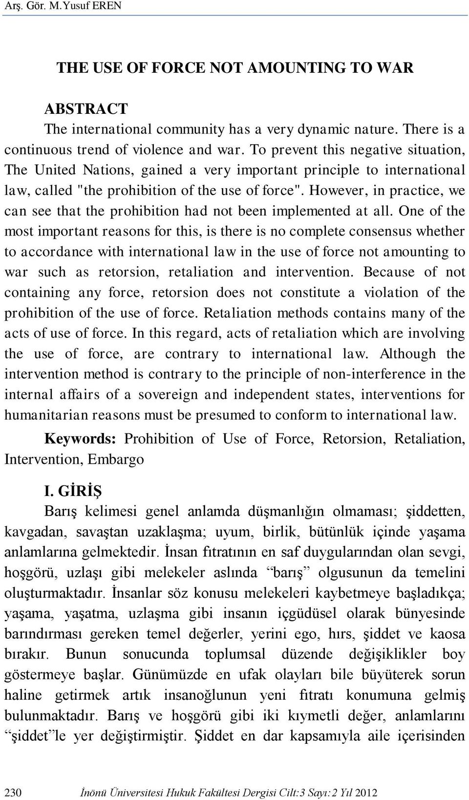 However, in practice, we can see that the prohibition had not been implemented at all.