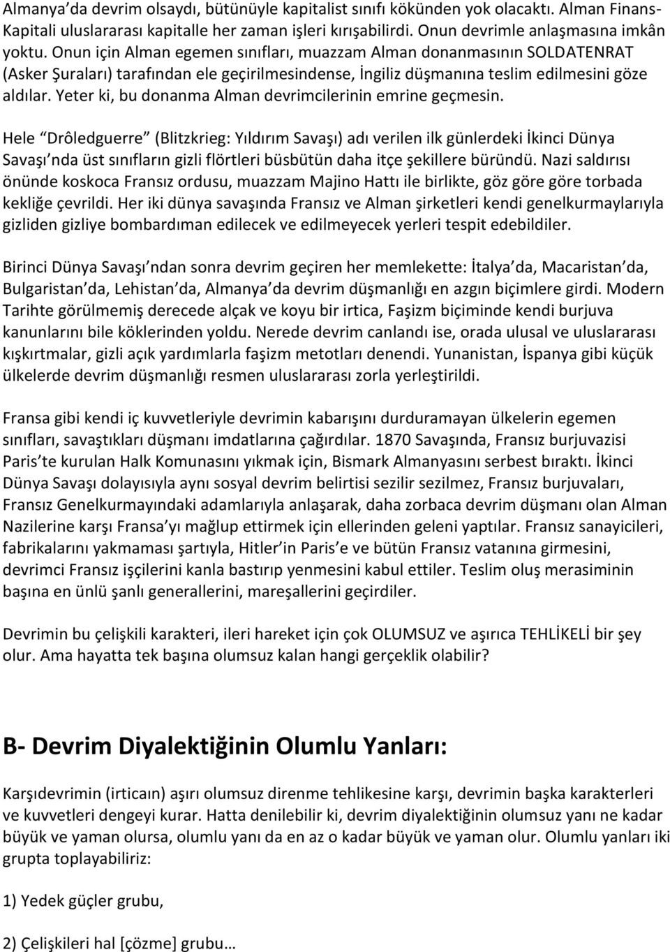 Yeter ki, bu donanma Alman devrimcilerinin emrine geçmesin.