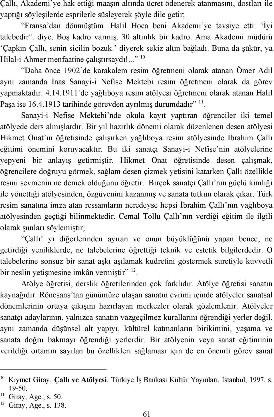 Buna da şükür, ya Hilal-i Ahmer menfaatine çalıştırsaydı!