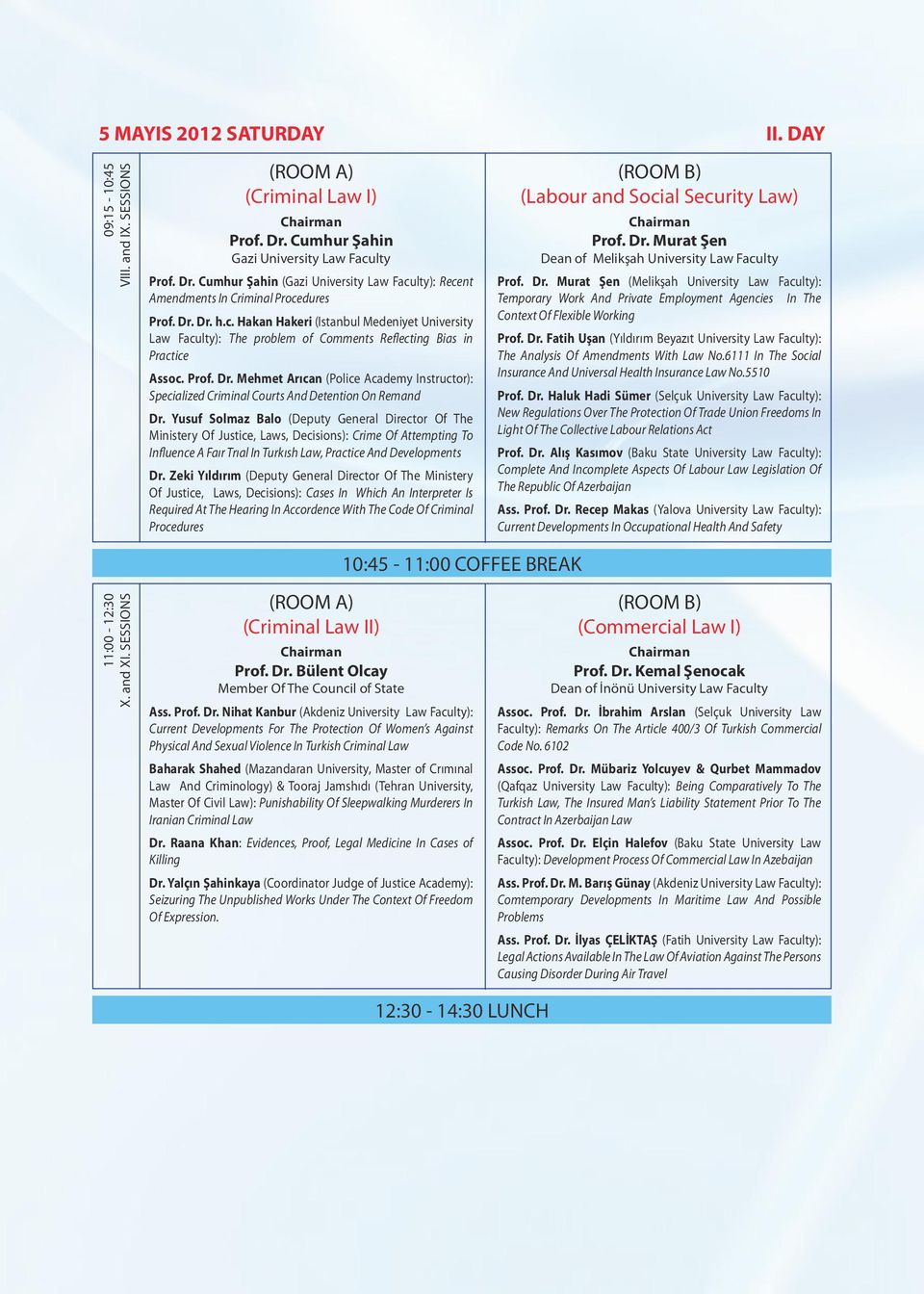 Yusuf Solmaz Balo (Deputy General Director Of The Ministery Of Justice, Laws, Decisions): Crime Of Attempting To Influence A Faır Trıal In Turkısh Law, Practice And Developments Dr.