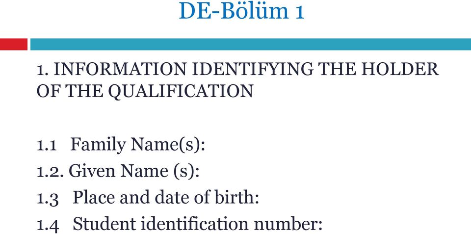 QUALIFICATION 1.1 Family Name(s): 1.2.