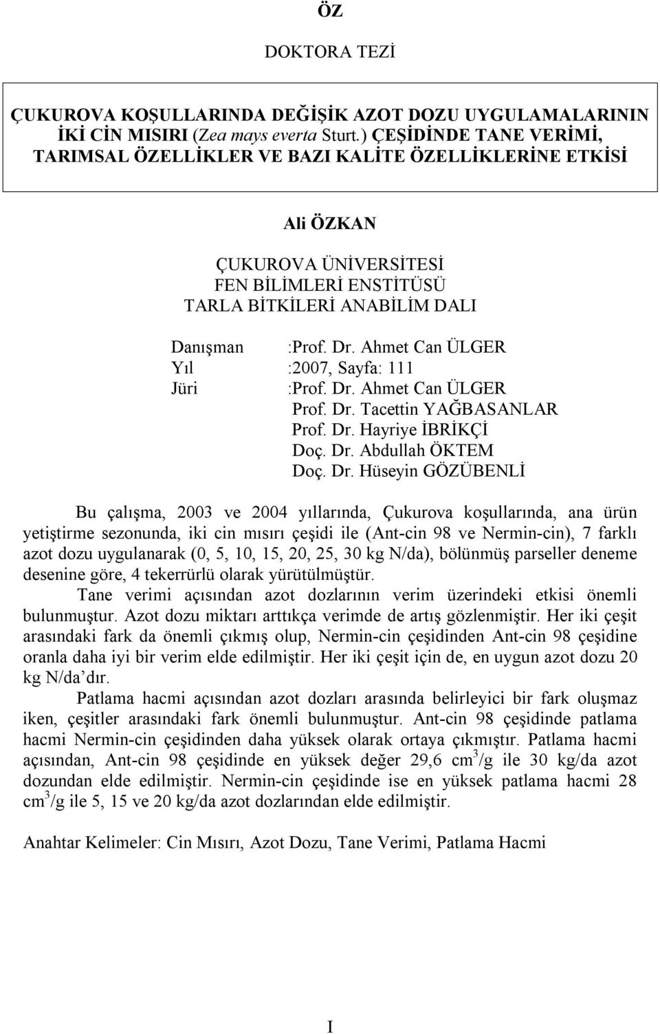 Ahmet Can ÜLGER Yıl :2007, Sayfa: 111 Jüri :Prof. Dr.