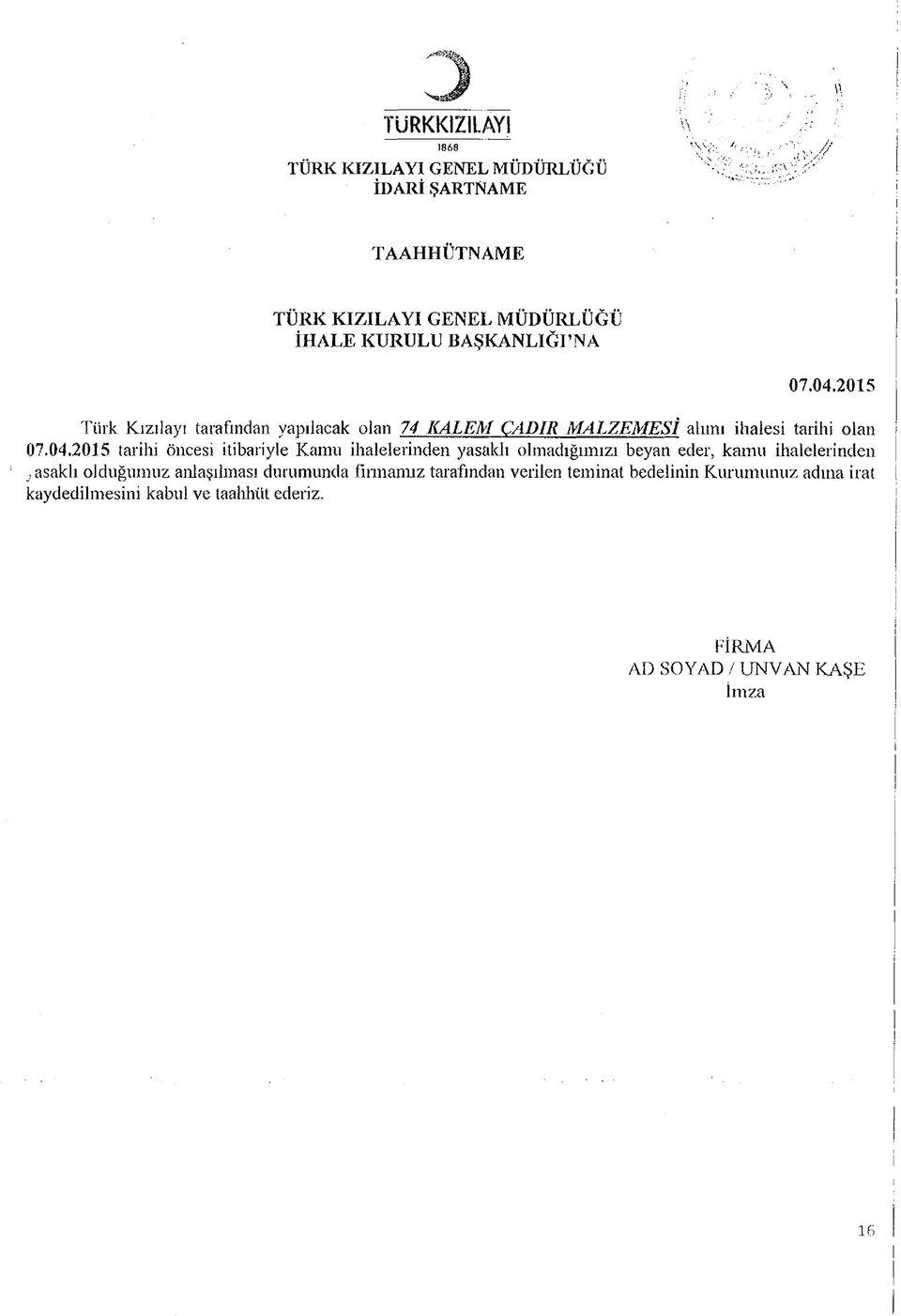 04.2015 tarh önces tbaryle Kamıı halelernden yasaklı olmadığımızı beyan eder, kamu halelernden : asaklı olduğumuz anlaşılması