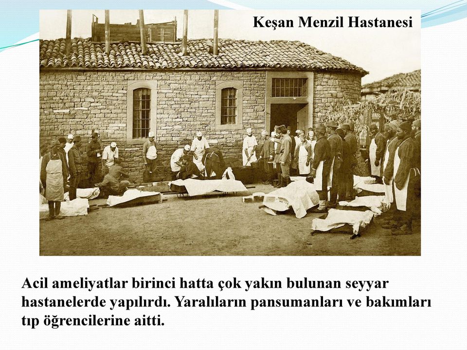 hastanelerde yapılırdı.