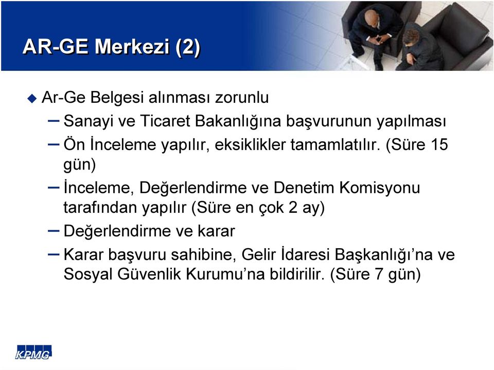 (Süre 15 gün) İnceleme, Değerlendirme ve Denetim Komisyonu tarafından yapılır (Süre en çok 2