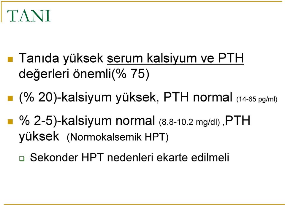 pg/ml) % 2-5)-kalsiyum normal (8.8-10.