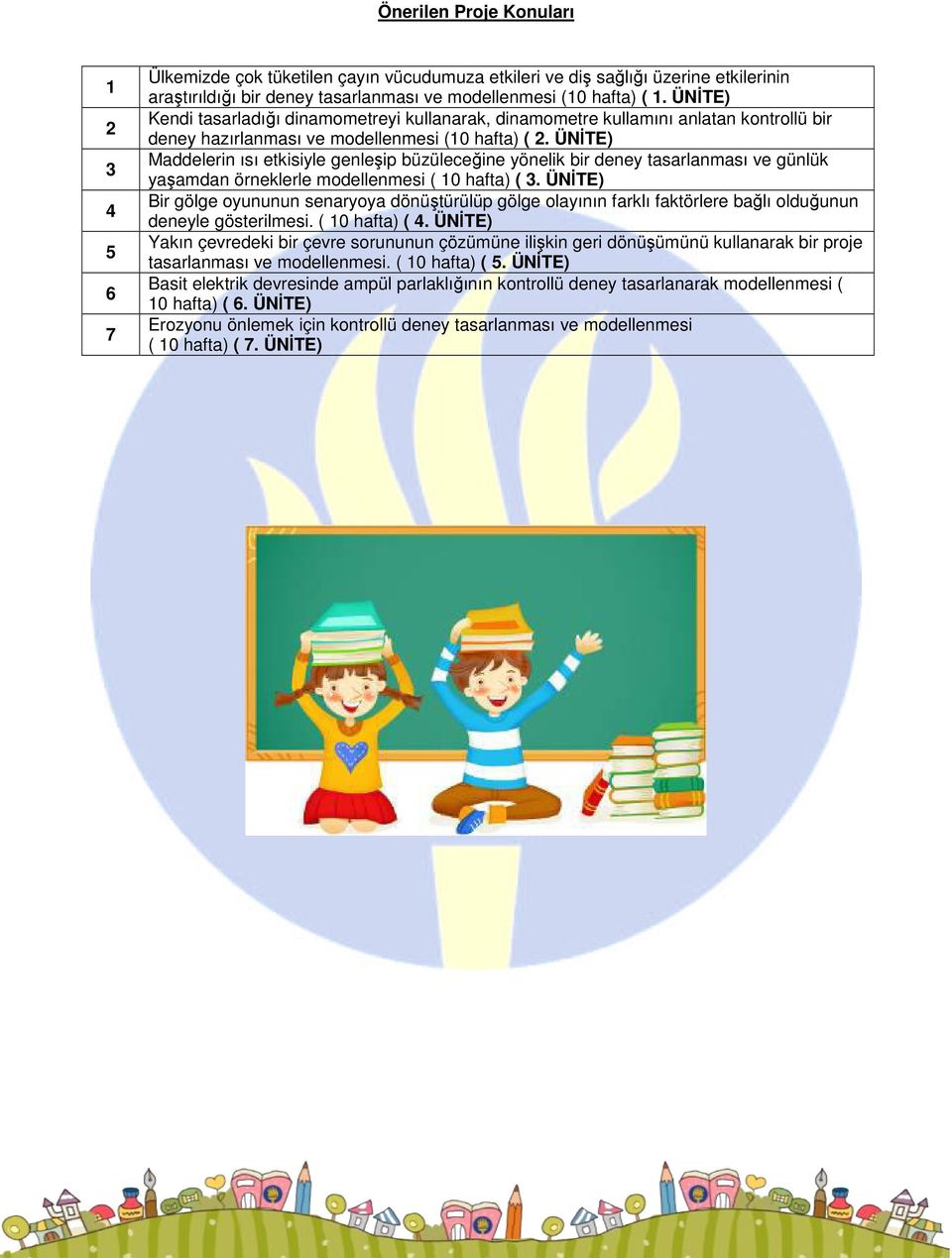 ÜNİTE) Maddelerin ısı etkisiyle genleşip büzüleceğine yönelik bir deney tasarlanması ve günlük yaşamdan örneklerle modellenmesi ( 10 hafta) ( 3.