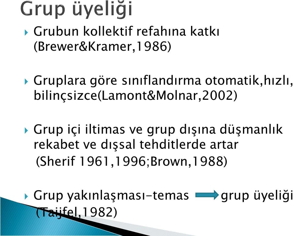 iltimas ve grup dışına düşmanlık rekabet ve dışsal tehditlerde artar