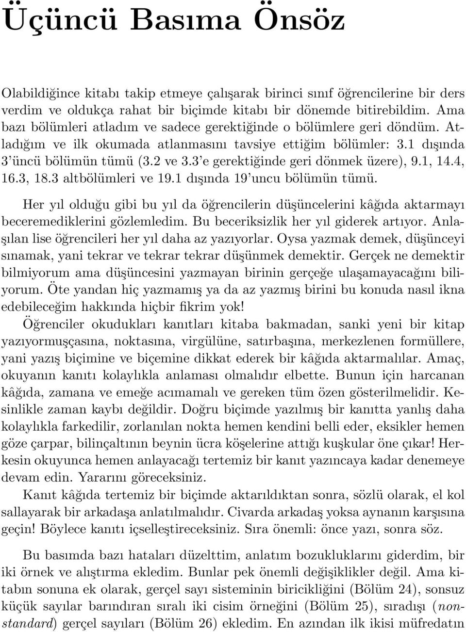 3 e gerektiğinde geri dönmek üzere), 9., 4.4, 6.3, 8.3 altbölümleri ve 9. dışında 9 uncu bölümün tümü.