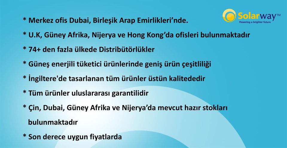 * Güneş enerjili tüketici ürünlerinde geniş ürün çeşitliliği * İngiltere'de tasarlanan tüm ürünler üstün