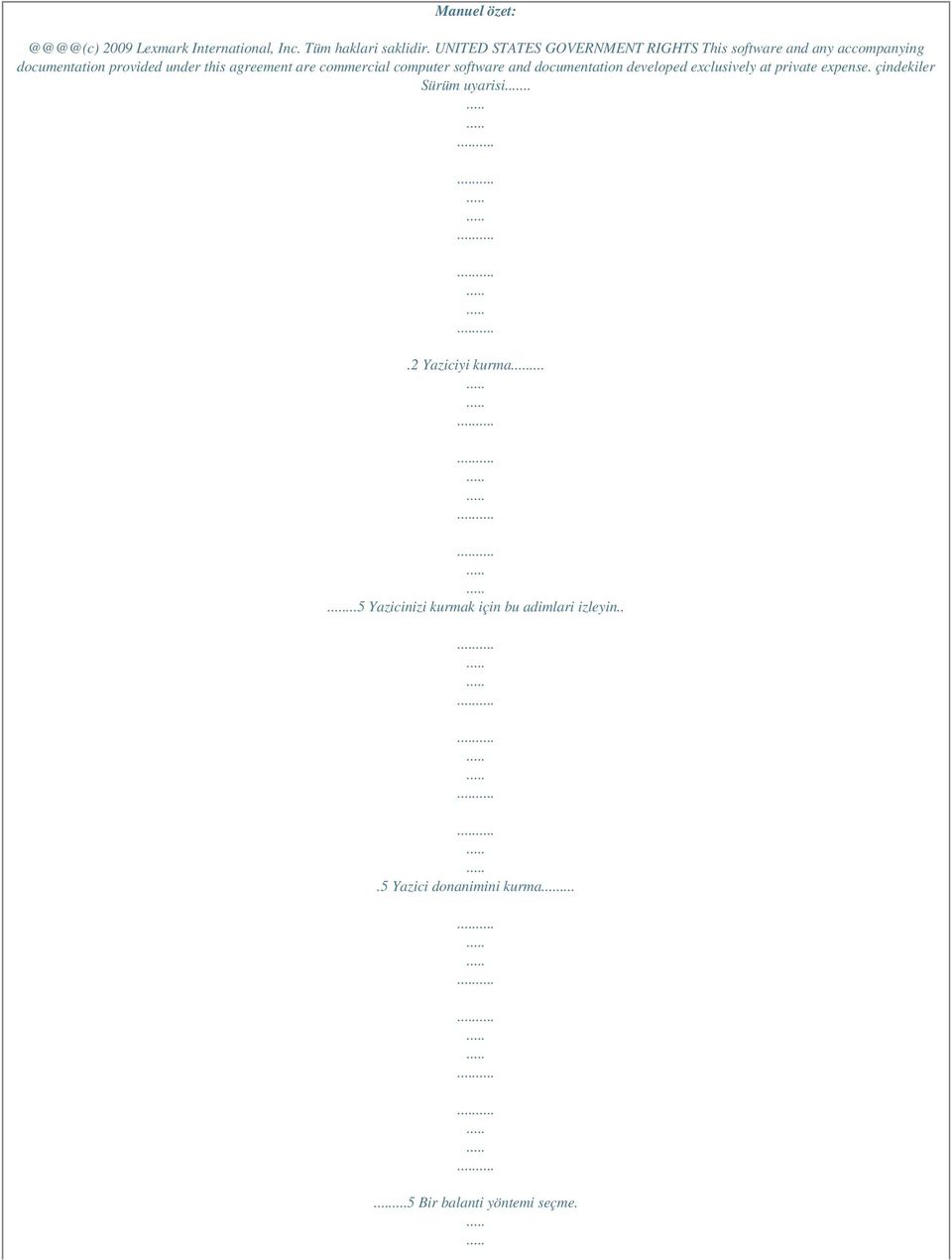 agreement are commercial computer software and documentation developed exclusively at private expense.