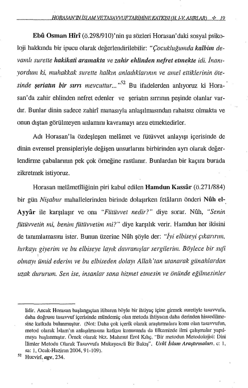 ,umda kalhim devanılr surette hakikati aramakta ve zalıir elıliııden nefi et etmekte idi. İnanryordum ki, muhakkak surette halkın anladrkla.