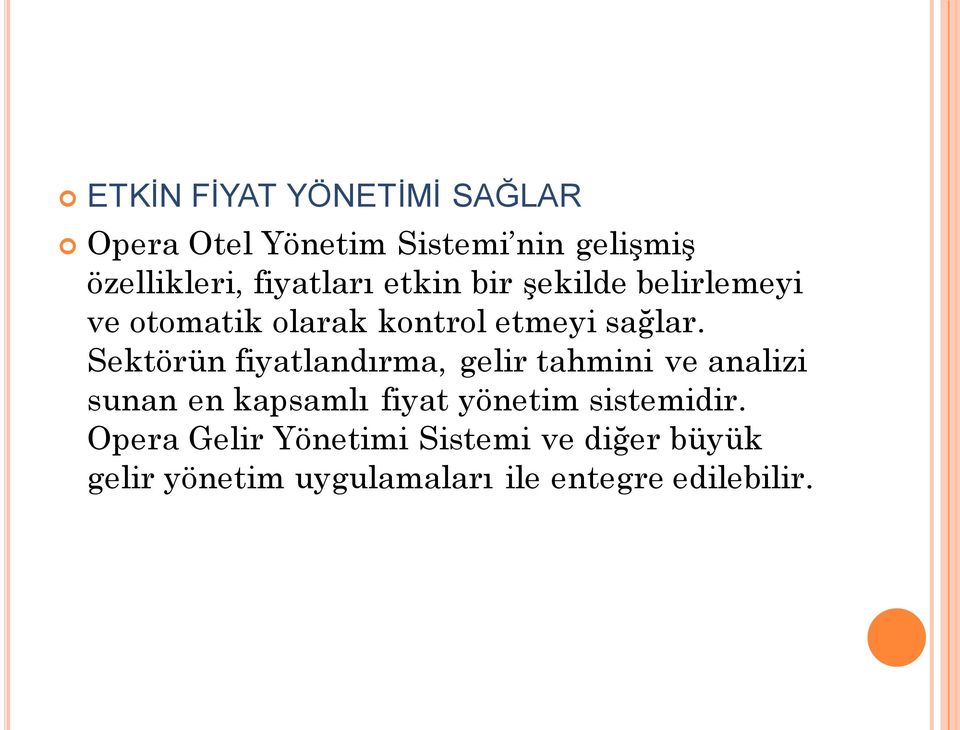 Sektörün fiyatlandırma, gelir tahmini ve analizi sunan en kapsamlı fiyat yönetim