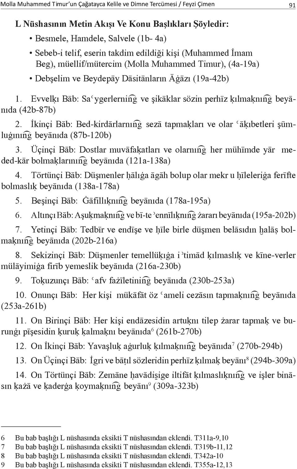 İkinçi Bāb: Bed-kirdārlarnıñ sezā tapmaķları ve olar Ǿāķıbetleri şūmluġınıñ beyānıda (87b-120b) 3.