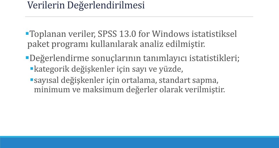 Değerlendirme sonuçlarının tanımlayıcı istatistikleri; kategorik değişkenler için