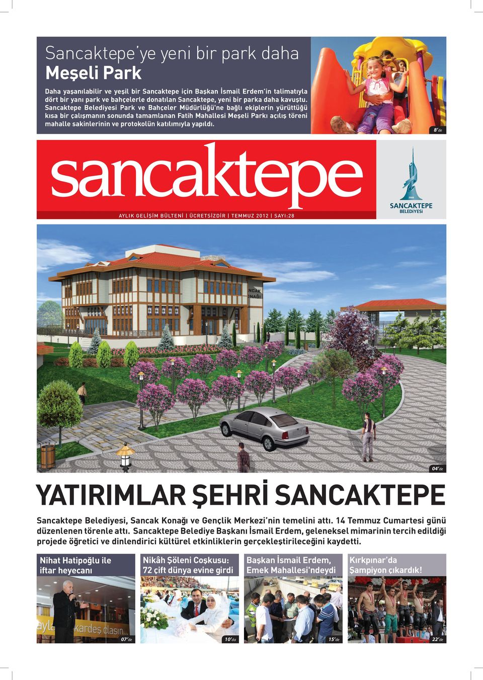 Sancaktepe Belediyesi Park ve Bahçeler Müdürlüğü'ne bağlı ekiplerin yürüttüğü kısa bir çalışmanın sonunda tamamlanan Fatih Mahallesi Meşeli Parkı açılış töreni mahalle sakinlerinin ve protokolün