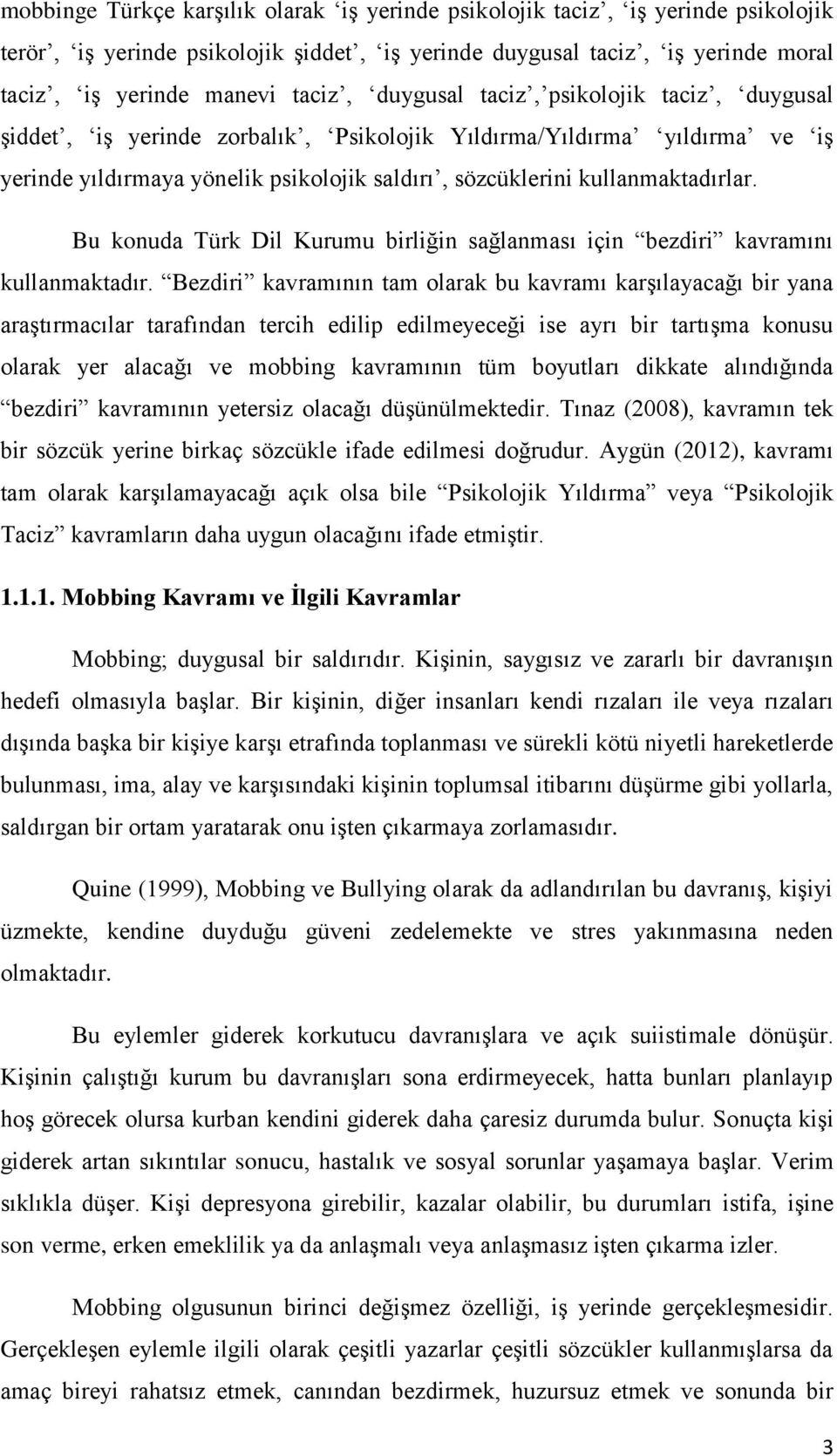 Bu konuda Türk Dil Kurumu birliğin sağlanması için bezdiri kavramını kullanmaktadır.