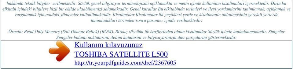 Genel kurallar Bu elkitabinda terimleri ve ileyi yordamlarini tanimlamak, açiklamak ve vurgulamak için aaidaki yöntemler kullanilmaktadir.