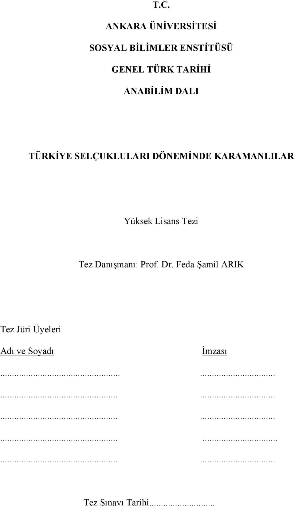 Lisans Tezi Tez Danışmanı: Prof. Dr.