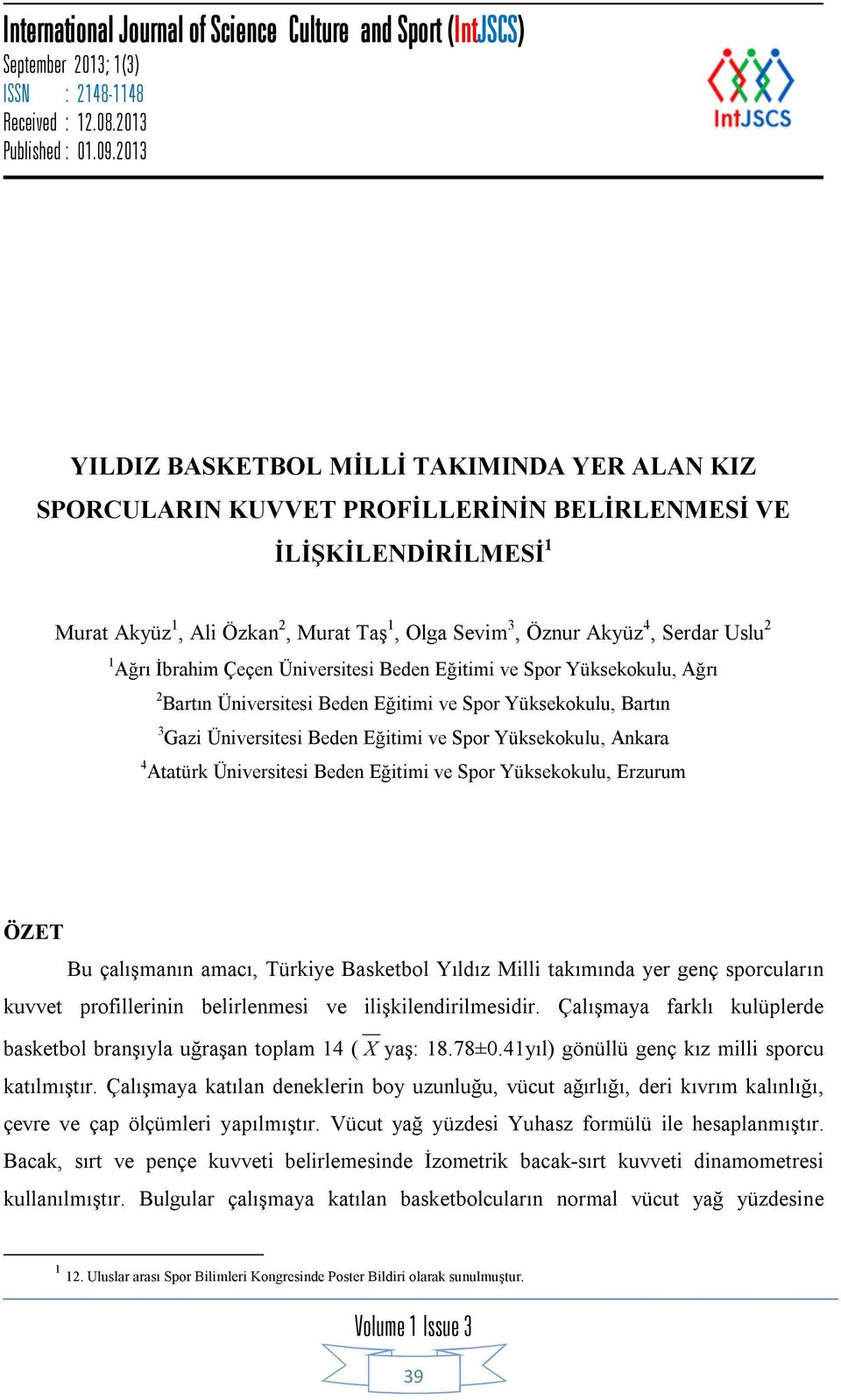 Uslu 2 1 Ağrı İbrahim Çeçen Üniversitesi Beden Eğitimi ve Spor Yüksekokulu, Ağrı 2 Bartın Üniversitesi Beden Eğitimi ve Spor Yüksekokulu, Bartın 3 Gazi Üniversitesi Beden Eğitimi ve Spor Yüksekokulu,