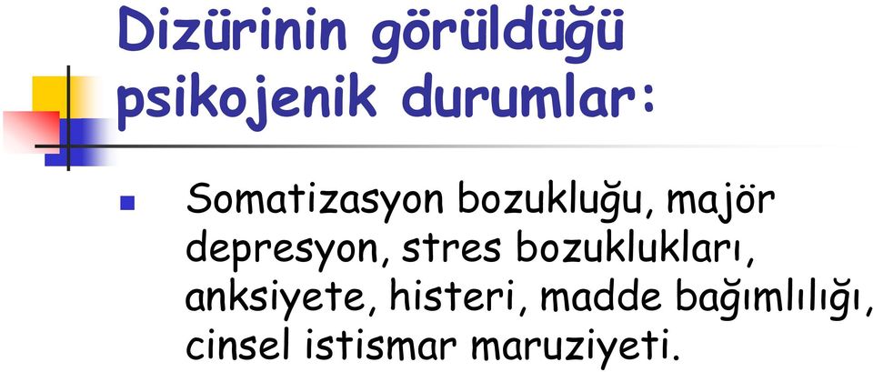 stres bozuklukları, anksiyete, histeri,