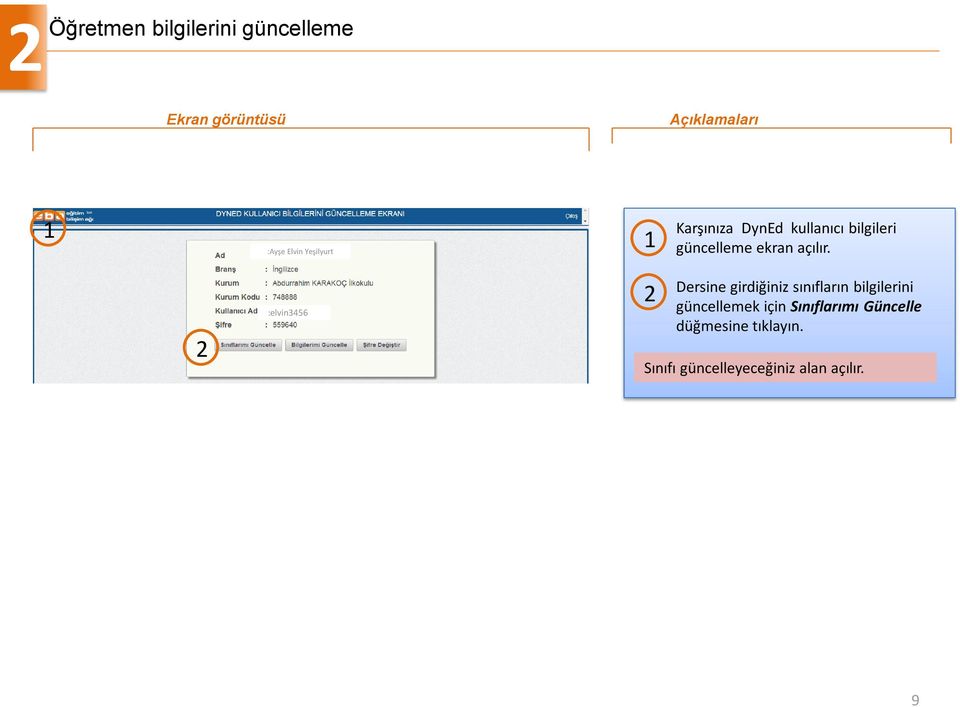 2 :elvin3456 2 Dersine girdiğiniz sınıfların bilgilerini güncellemek için