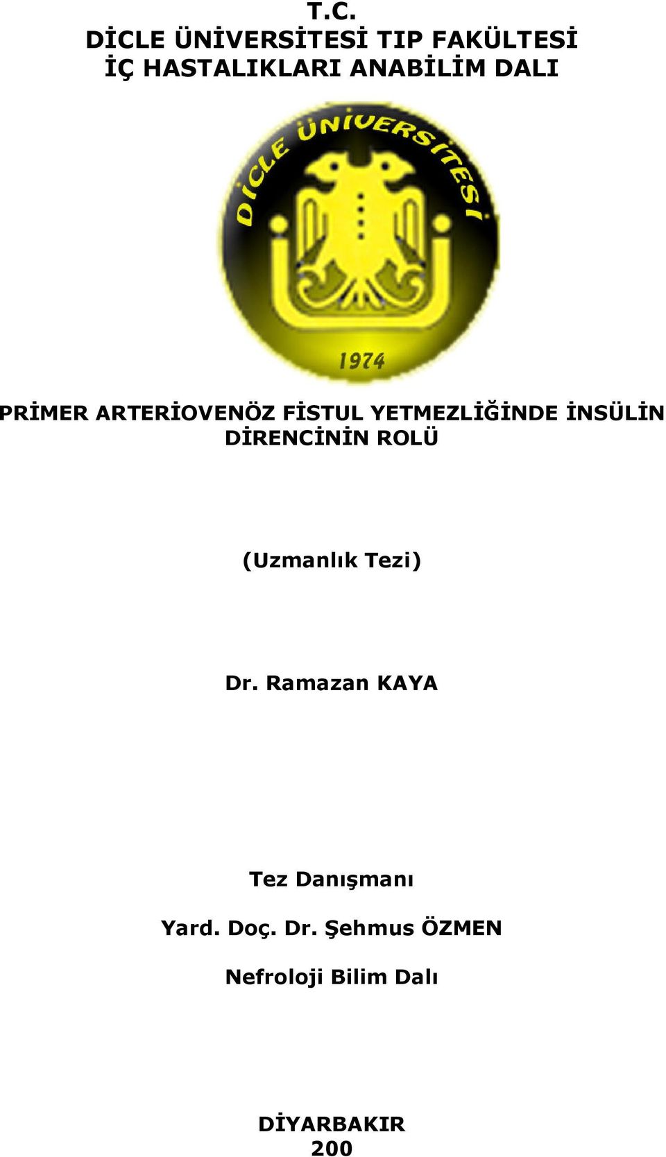 İNSÜLİN DİRENCİNİN ROLÜ (Uzmanlık Tezi) Dr.