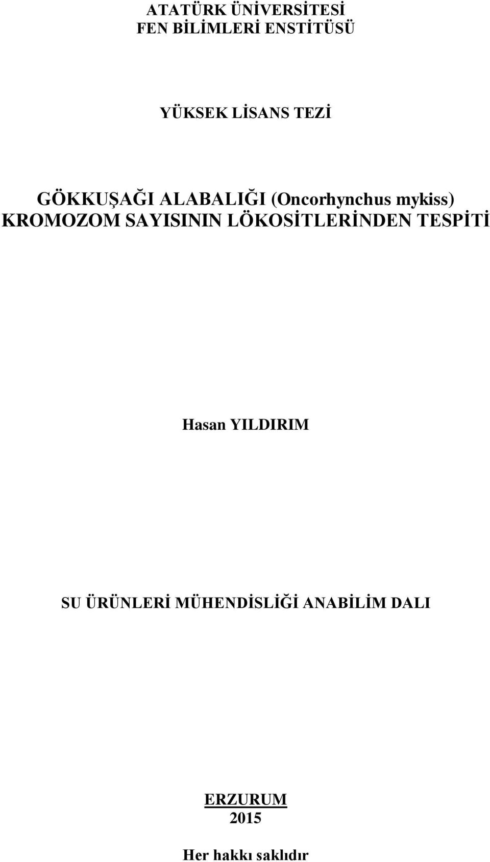 SAYISININ LÖKOSİTLERİNDEN TESPİTİ Hasan YILDIRIM SU