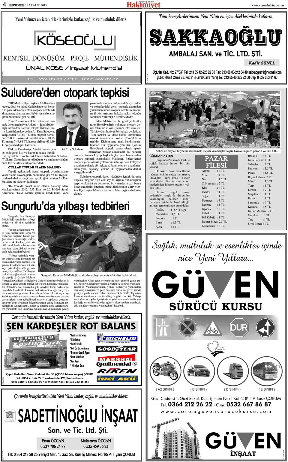 Suludere'den otopark tepkisi CHP Merkez Ýlçe Baþkaný Ali Rýza Suparselinde otopark bulunmadýðý için cadde ludere, Gazi ve Ýnönü Caddesi'nde yol kenave sokaklardaki genel otopark alanýndan rýna park