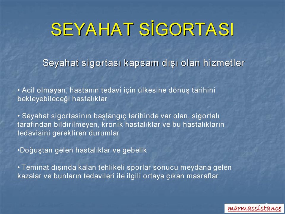 bildirilmeyen, kronik hastalıklar ve bu hastalıkların tedavisini gerektiren durumlar Doğuştan gelen hastalıklar ve