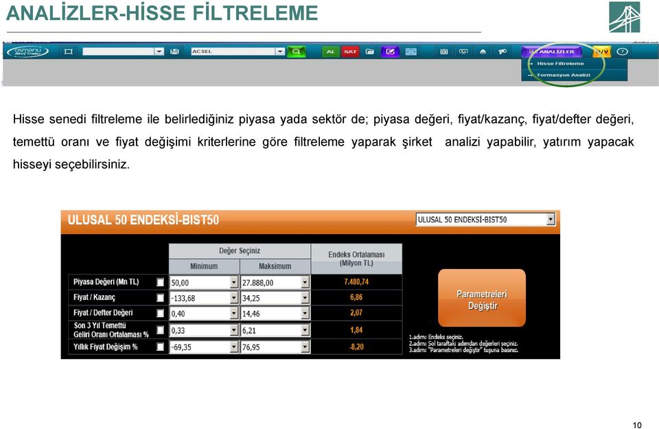 değeri, temettü oranı ve fiyat değişimi kriterlerine göre filtreleme