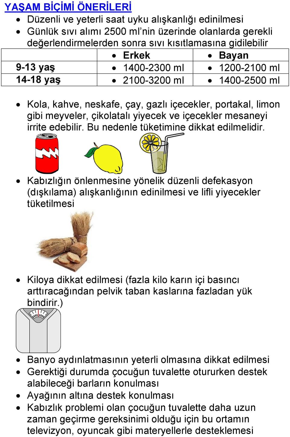 edebilir. Bu nedenle tüketimine dikkat edilmelidir.